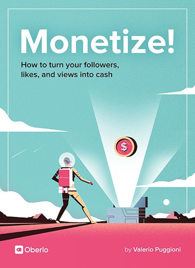 Monetize! Turn Your Followers, Likes, and Views into Cash